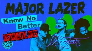 Know No Better - Major Lazer [Instrumental Cover] LA BEATACORA