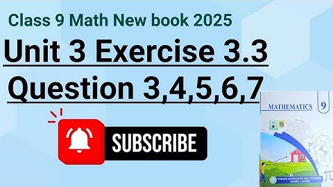 Class 9th Math New Book Exercise 3.3 Question 3,4,5,6,7-Exercise 3.3 Question 3 to 7-9th class Maths