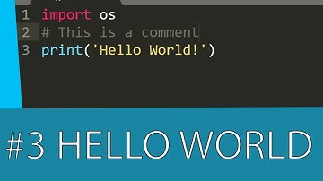 #3 PYTHON 3 TUTORIAL - YOUR FIRST PROGRAM IN PYTHON   THE HELLO WORLD