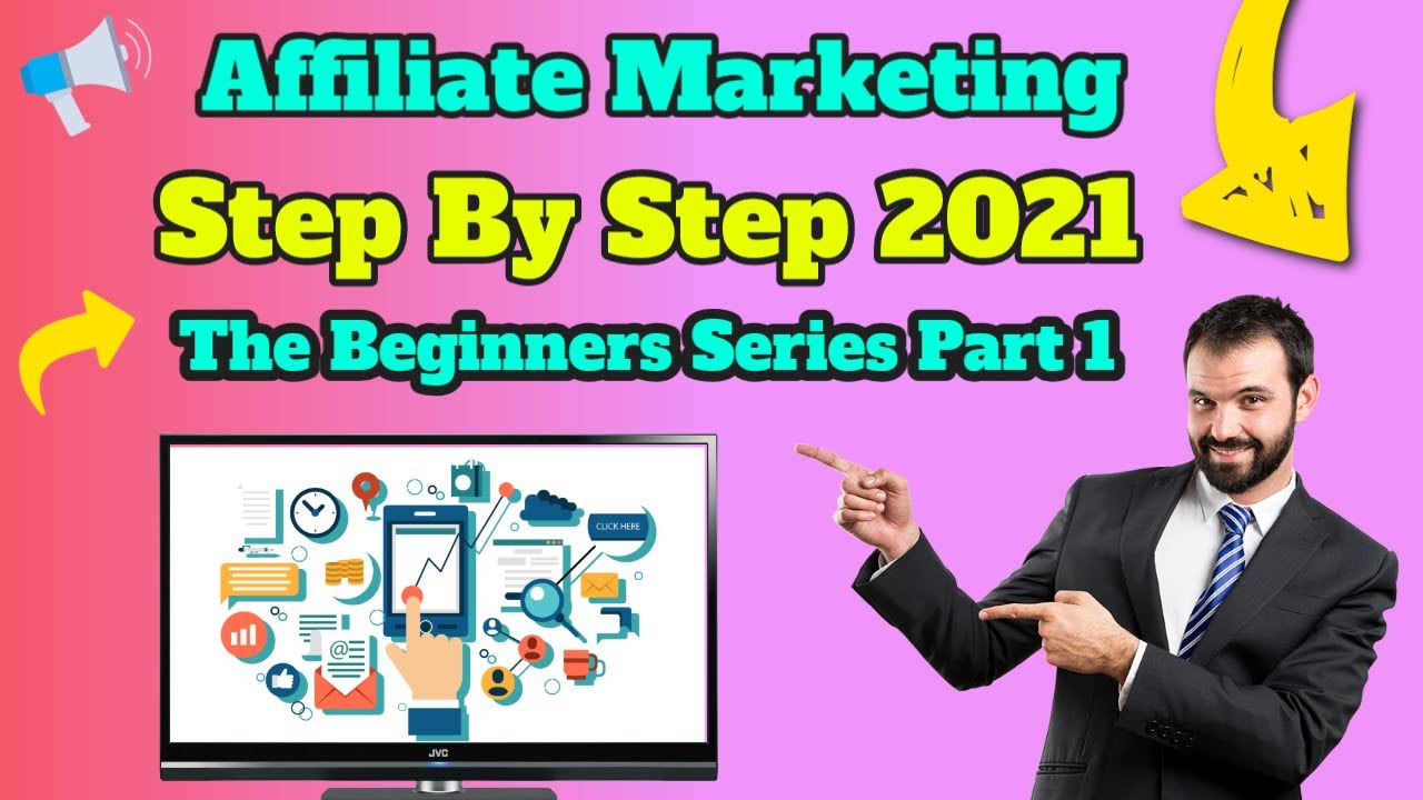Affiliate Marketing Step By Step 2021 - The Beginners Series Part 1 Great for Baby Boomer Marketers