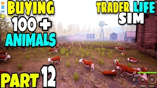 BUYING MORE THAN 100 ANIMALS FOR FARM |TRADER LIFE SIMULATOR|  PART 12 IN HINDI |