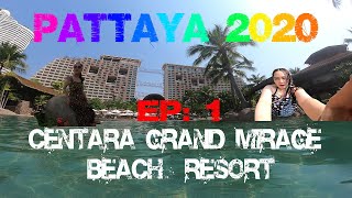 EP.1 เที่ยวพัทยา4วัน3คืนที่ Centara grand mirage beach resort Pattaya2020