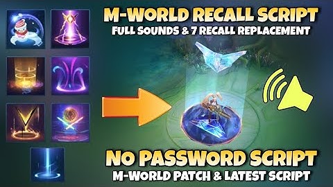M-World Recall Script w/ 7 Replacement Full Sounds & Effects | No Password & M-World Patch | MLBB
