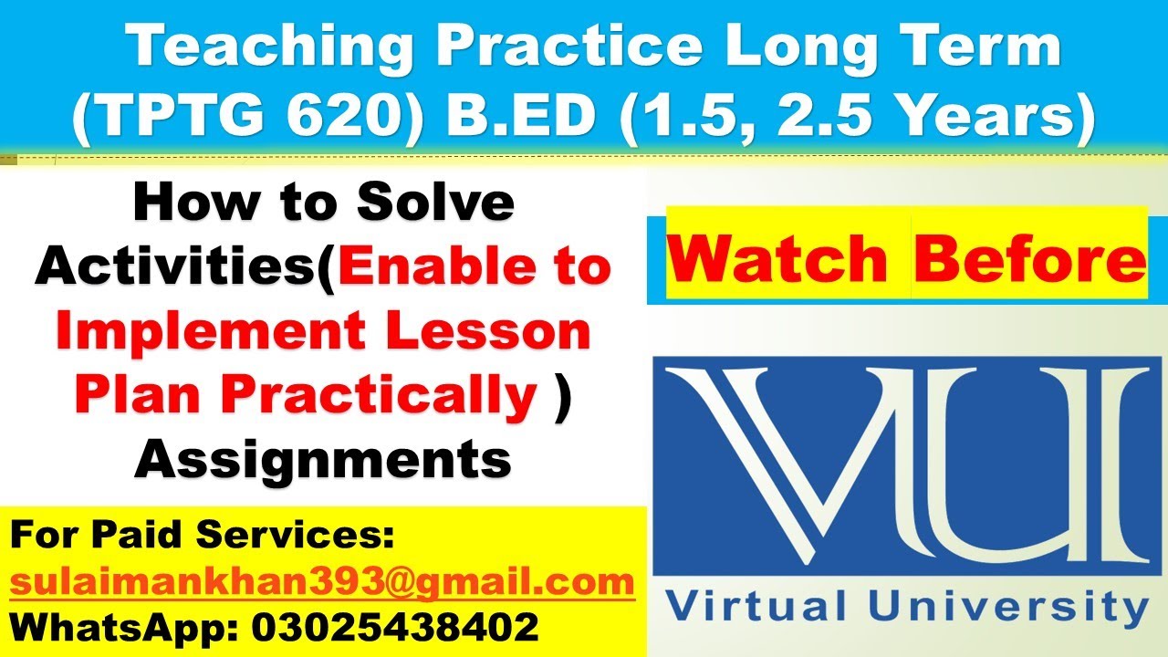 Teaching Practice Long Term (TPTG 620) Micro Teaching Assignment Activities Guidelines l VU