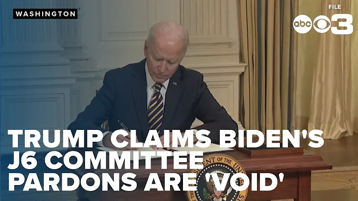 Test of Executive Power: Trump claims Biden's J6 Committee pardons are 'void'