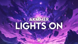 Akmmer - Lights On | Stardust Release 💫