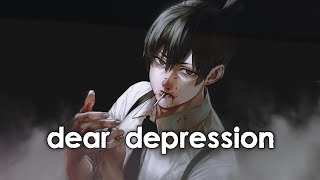 Nightcore - Dear Depression Presence -s