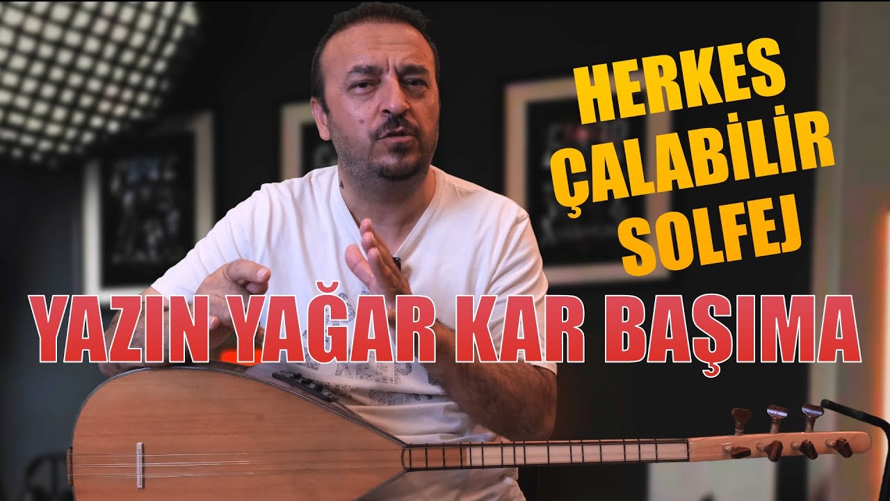 YAZIN YAĞAR KAR BAŞIMA SOLFEJ