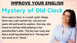 Learn English Through Story | The Clock Mystery | English Story