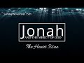 Jonah and the Mercy of God - The Heart Issue - Pastor Russell - November 15 2020