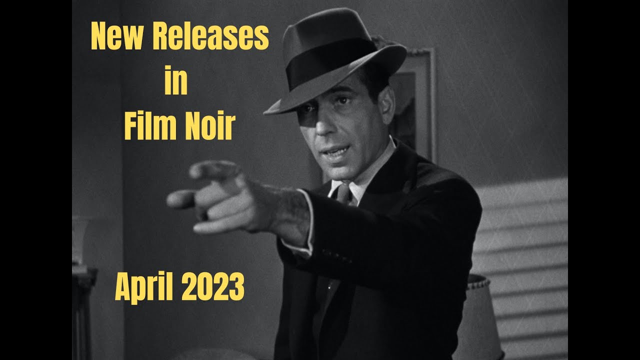 April 2023 Film Noir New Releases