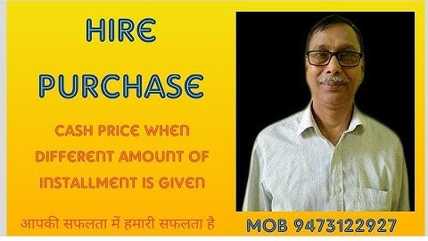 Cash Price When Different Amount of Installment is Given by Back Method|Hire Purchase|BCOM Part-1Q14