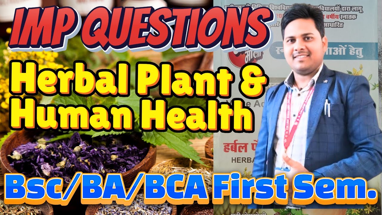 BSc/BA/V Course Herbal Plant and Human Health Best Important Questions By Mk Sir