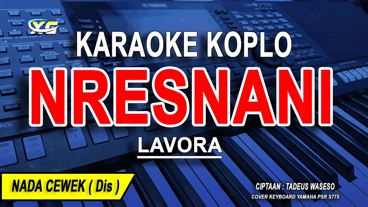 NRESNANI - Karaoke Dangdut Koplo Nada Wanita ( LAVORA Ft. Damara De  )