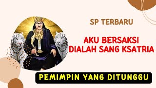 SATRIO PININGIT TERBARU ❗AKU BERSAKSI DIALAH SANG KSATRIA | RATU ADIL | SANG KINASIH