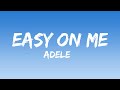 Adele - Easy On Me (Lyrics)