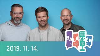 Rádió 1 Balázsék (2019.11.14.) - Csütörtök