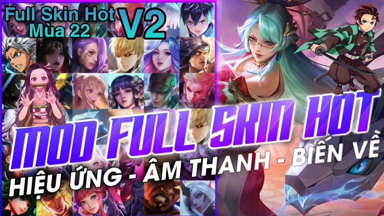 Mod Full Skin Liên Quân Mobile Mùa 22||Mod Full Skin Hot Pick Full Hiệu Ứng-Âm Thanh V2 Mới Nhất