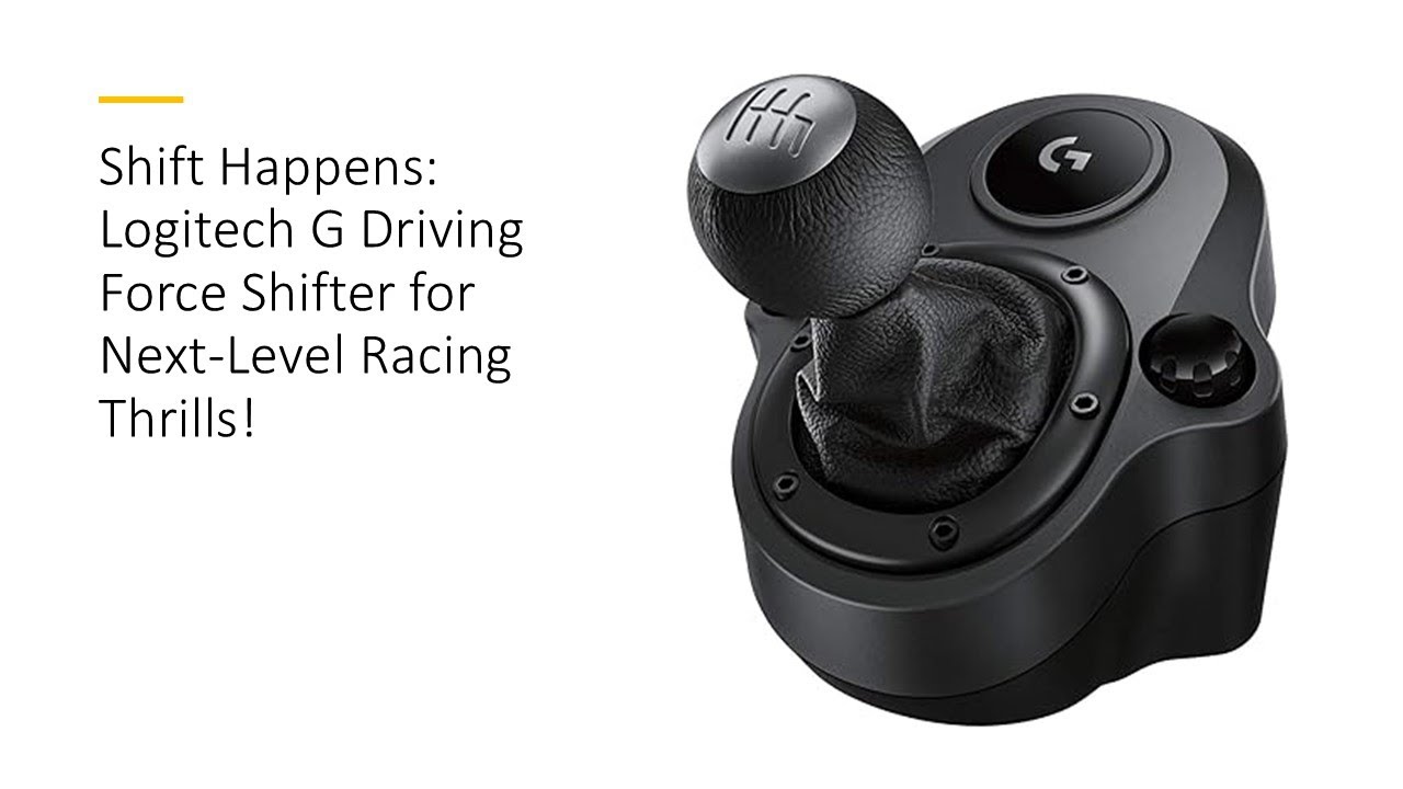 Shift Happens: Logitech G Driving Force Shifter for Next-Level Racing ...