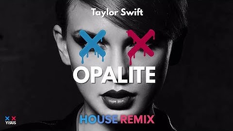 Taylor Swift – Opalite (House Remix) + (Lyrics Visualizer) 