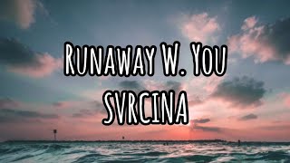 SVRCINA Runaway W. You // Lyrics