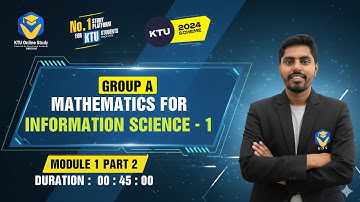KTU 2024 | Group A | S1 Maths | Module 1 Part 2 | Mathematics For Information Science – 1