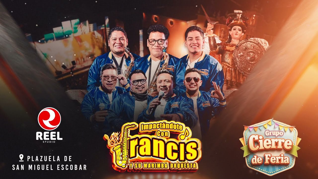 Francis y su Marimba Orquesta Cierre de Feria San Miguel Escobar 2025