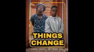 BlaQ KeY x Hamba Kwezo - Things Change