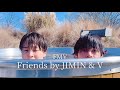 【FMV】Friends / Jimin&V 日本語訳付き Fan made MV