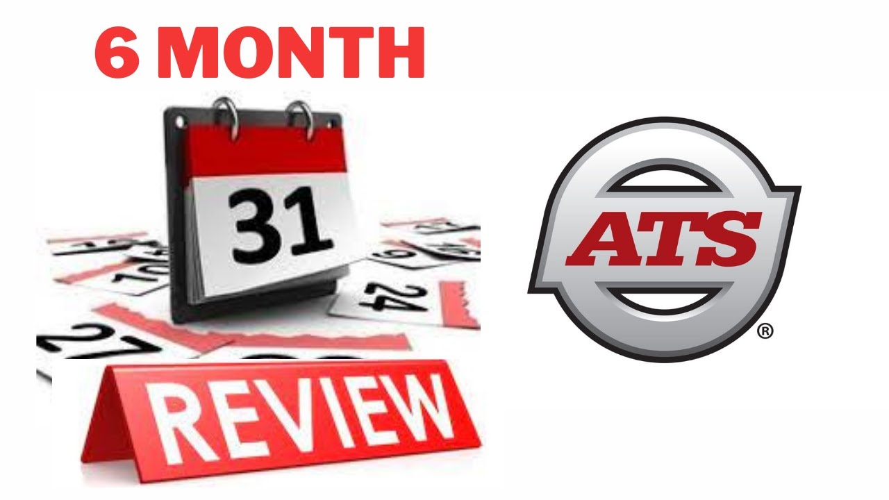 ATS - 6 Month Review