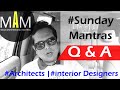 Q &amp; A FOR ARCHITECTURE on Mega Architectural Mantras