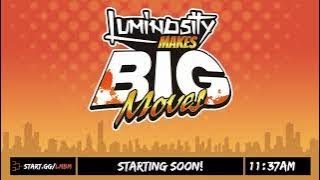 Luminosity Makes Big Moves | Day 2 | Singles & Top 10 reveal