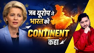 India Is A Continent Now? Eu Chief क बड बयन Mother Of All Deals? The Pamphlet