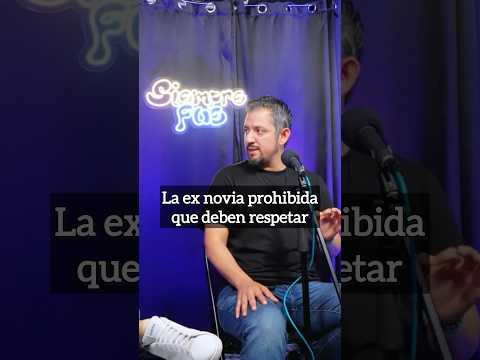 La ex novia prohibida se debe respetar.