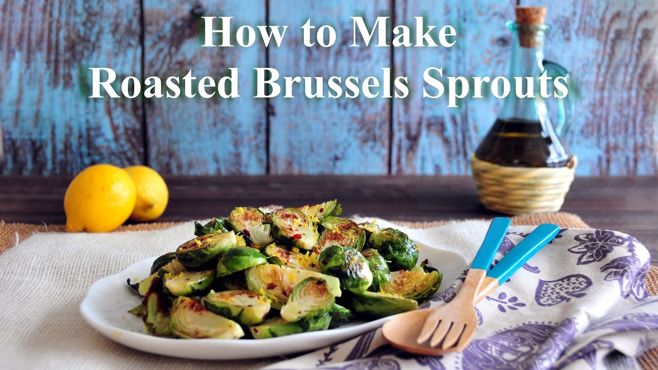 How to Make Roasted Brussels Sprouts - YouTube