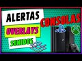 COMO PONER ALERTAS SONIDOS Y OVERLAYS PARA CONSOLAS GRATIS