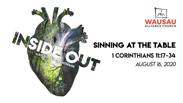 Sinning At The Table, 1 Corinthians 11:17-34 - August 16, 2020