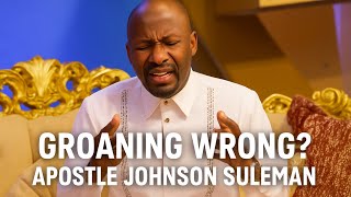 Groaning In Prayer Right Or Wrong? Apostle Johnson Sulemans Shocking Response