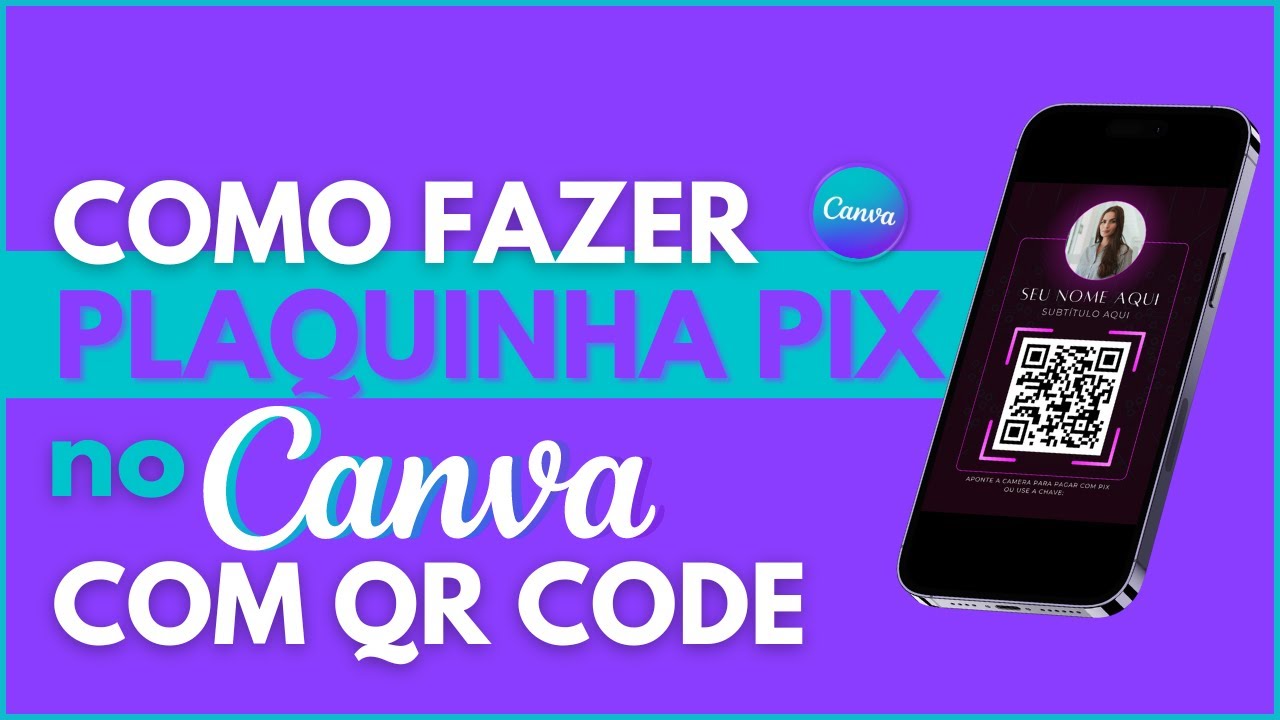Como Criar QR CODE PIX Aprenda Como Criar Uma PLAQUINHA PIX No Canva como-criar-qr-code-pix-aprenda-como-criar-uma-plaquinha-pix-no-canva