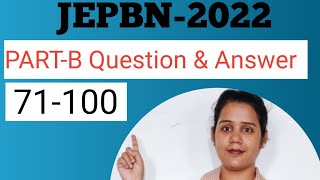 JEPBN-2022 PART-B Question and answer 71-100