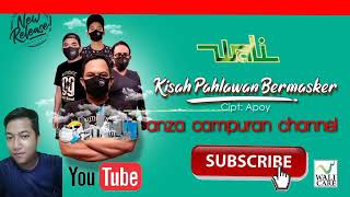 Album terbaru wali di rumah aja (kisah pahlawan bermasker)