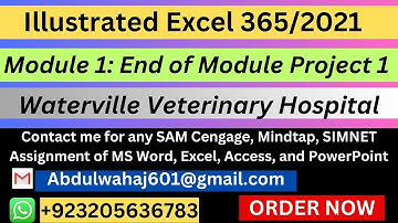 Illustrated Excel 365/2021 Module 1: End of Module Project 1, Waterville Veterinary Hospital
