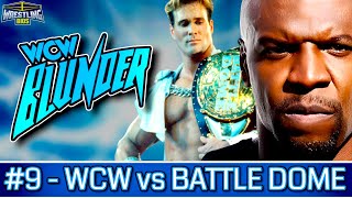 WCW Blunder  - The WCW vs Battle Dome Invasion (Episode 9) (Feat. Rebel Lite)