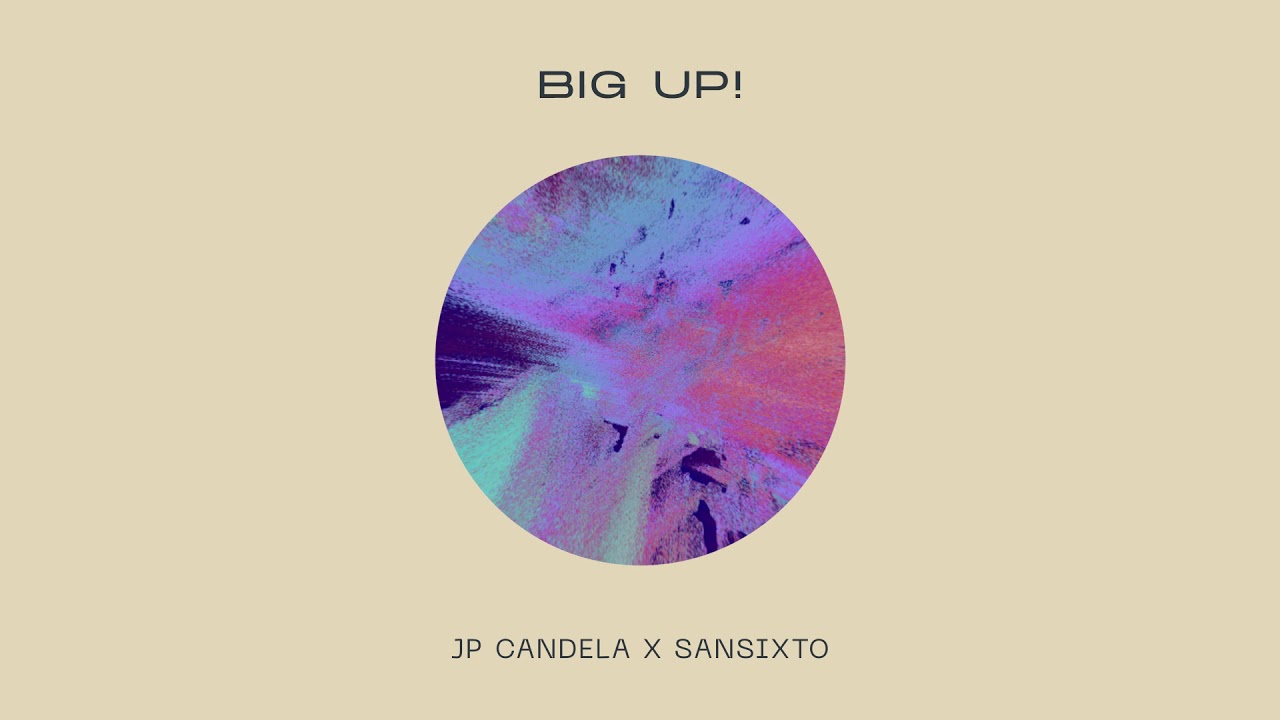 JP Candela x Sansixto   Big Up