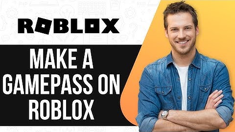 How To Make A Gamepass on Roblox - Full Guide