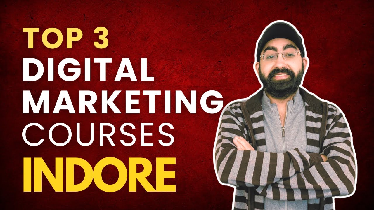 Top 3 Digital Marketing Courses Institutes in Indore with 100% Job 