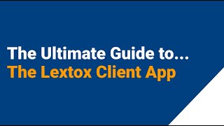 The Ultimate Guide to the Lextox Client App screenshot 1