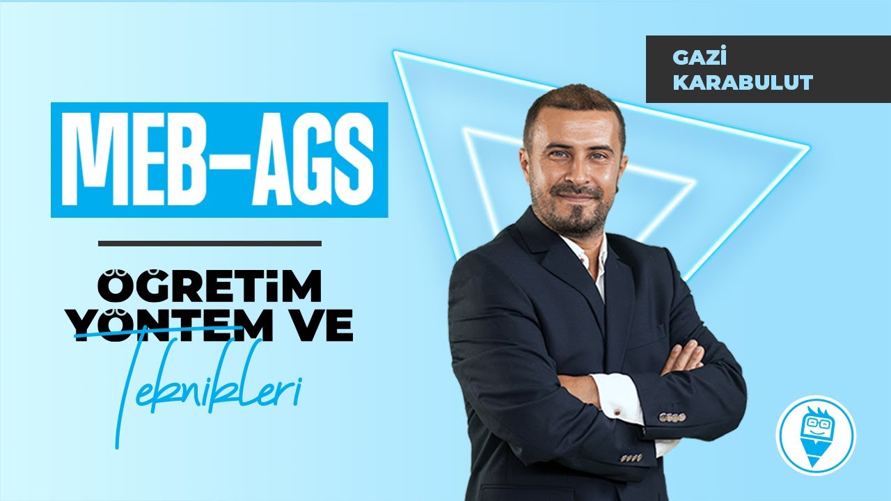 38) Öğretim Teknikleri 10 - Gazi Karabulut (MEB-AGS ÖYT)
