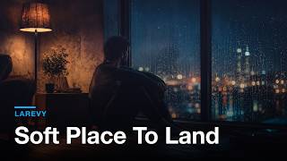 Larevy - Soft Place To Land | Coming Home To Who I Am (Official Lyric Video) screenshot 5