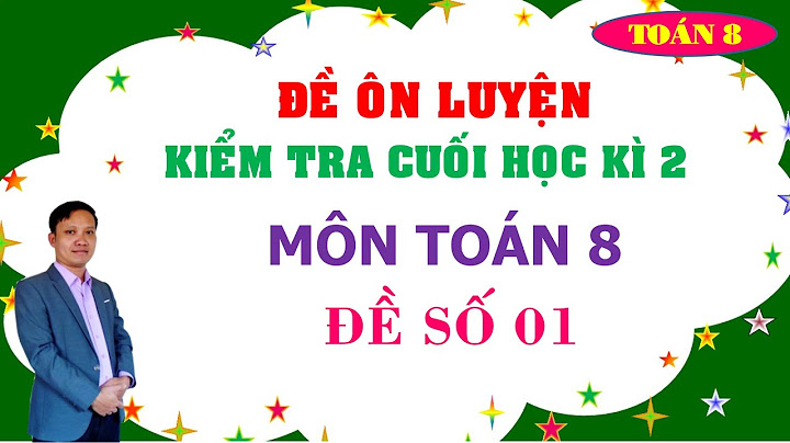 16 đề thi môn toán lớp 8 học kì 2 năm 2024